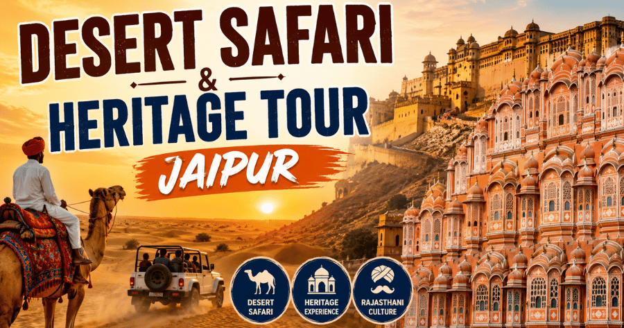 Desert Safari & Heritage Tour Jaipur